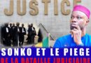 Sonko et le piège de la bataille judiciaire